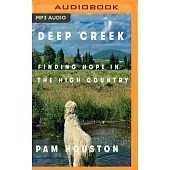 Deep Creek: Finding Hope in the High Country