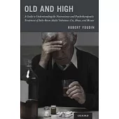 Old and High: A Guide to Understanding the Neuroscience and Psychotherapeutic Treatment of Baby-Boom Adults’ Substance Use, Abuse, a