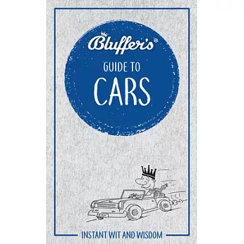 Bluffer’s Guide to Cars: Instant Wit and Wisdom