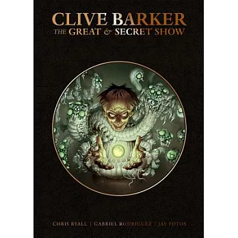 Clive Barker’s Great and Secret Show Deluxe Edition