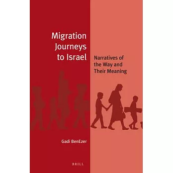 Migration Journeys to Israel: Narratives of the Way and Their Meaning