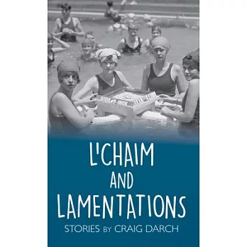 L’chaim and Lamentations