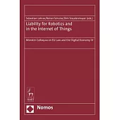 Liability for Artificial Intelligence and the Internet of Things: Münster Colloquia on Eu Law and the Digital Economy