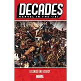 Decades: Marvel in the 10s - Legends and Legacy