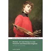 Women, Art and Money in Late Victorian and Edwardian England: The Hustle and the Scramble