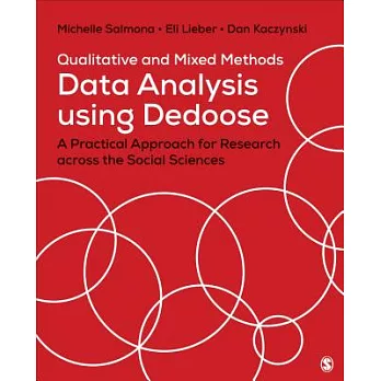 Qualitative and Mixed Methods Data Analysis Using Dedoose: A Practical Approach for Research Across the Social Sciences