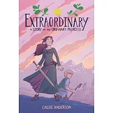 Extraordinary: A Story of an Ordinary Princess