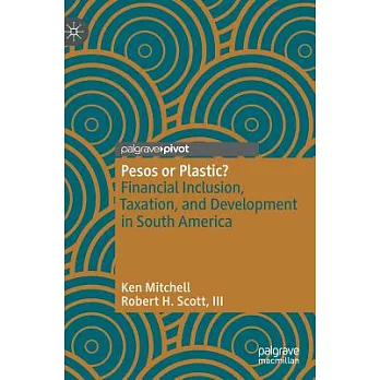 Pesos or Plastic?: Financial Inclusion, Taxation, and Development in South America
