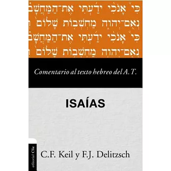 Comentario al texto hebreo del Antiguo Testamento - Isaías/ Commentary on the Hebrew Text of the Old Testament - Isaiah
