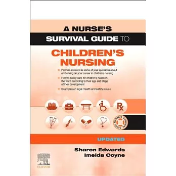 A Nurse’s Survival Guide to Children’s Nursing - Updated Edition