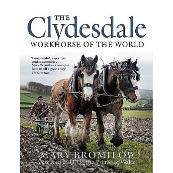 The Clydesdale: Workhorse of the World