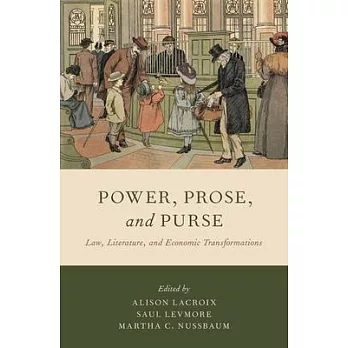 Power, Prose, and Purse: Law, Literature, and Economic Transformations