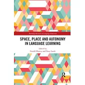 Space, Place and Autonomy in Language Learning