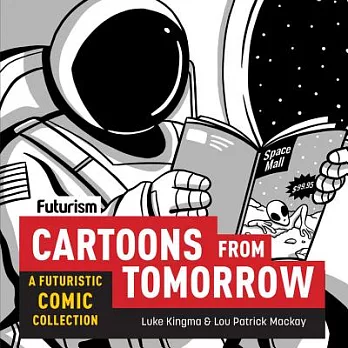 Futurism: Cartoons from Tomorrow: A Futuristic Comic Collection