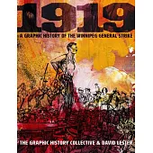 1919: A Graphic History of the Winnipeg General Strike