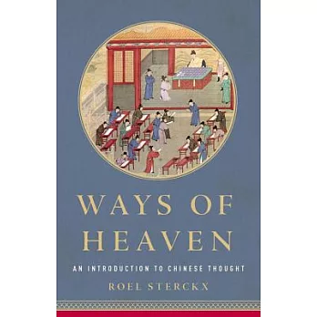 Ways of Heaven: An Introduction to Chinese Thought