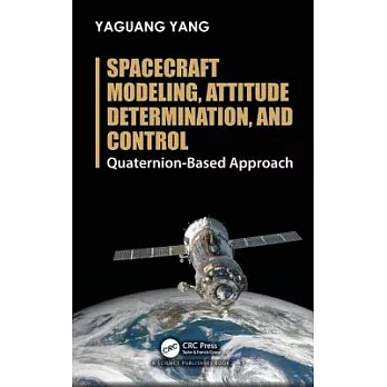 Spacecraft Modeling, Attitude Determination, and Control: Quaternion-Based Approach