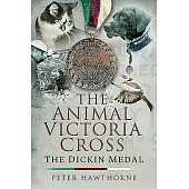 The Animal Victoria Cross: The Dickin Medal