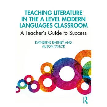 Teaching Literature in the a Level Modern Languages Classroom: A Teacher’s Guide to Success