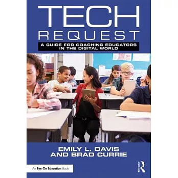 Tech Request: A Guide for Coaching Educators in the Digital World