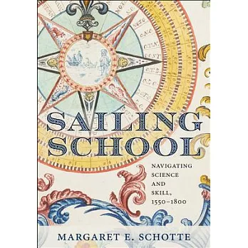 Sailing School: Navigating Science and Skill, 1550-1800