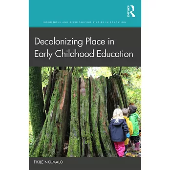 Decolonizing place in early childhood education
