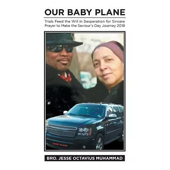 Our Baby Plane: Trials Feed the Will in Desperation for Sincere Prayer to Make the Saviour’s Day Journey 2018