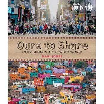Ours to Share: Co-Existing in a Crowded World