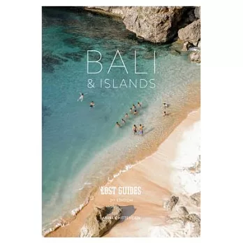Lost Guides - Bali & Islands: A Unique, Stylish and Offbeat Travel Guide to Bali and Its Surrounding Islands