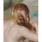 Renoir: The Body, the Senses