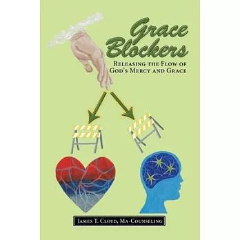Grace Blockers: Releasing the Flow of God’s Mercy and Grace