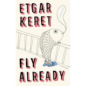 Fly Already: Stories