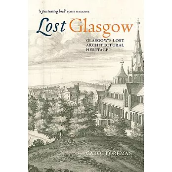 Lost Glasgow: Glasgow’s Lost Architectural Heritage