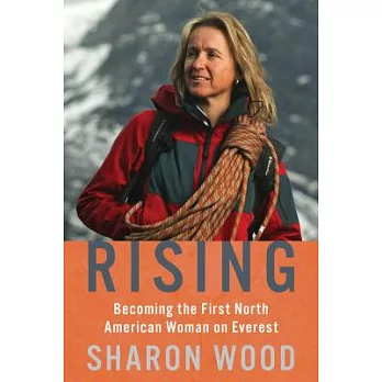 Rising: Becoming the First North American Woman on Everest