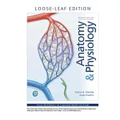 Anatomy & Physiology, Loose-Leaf Edition