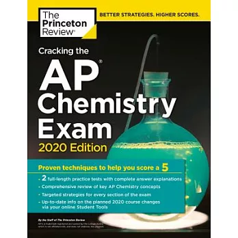 Cracking the Ap Chemistry Exam 2020: Practice Tests & Proven Techniques to Help You Score a 5