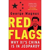 Red Flags: Why XI’s China Is in Jeopardy