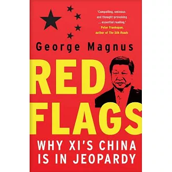 Red Flags: Why XI’s China Is in Jeopardy