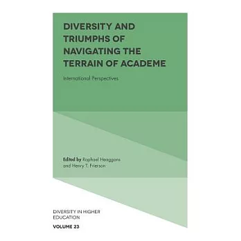 Diversity and Triumphs of Navigating the Terrain of Academe: International Perspectives