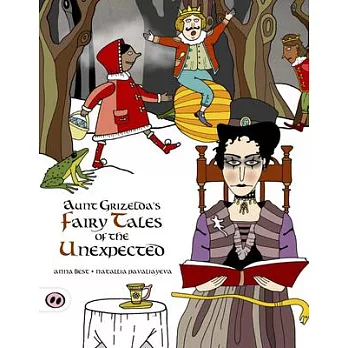 Aunt Grizelda’s Fairy Tales of the Unexpected