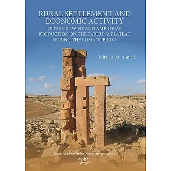 Rural Settlement and Economic Activity: Olive Oil, Wine and Amphorae Production on the Tarhuna Plateau During the Roman Period