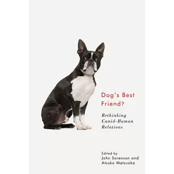 Dog’s Best Friend?: Rethinking Canid-Human Relations