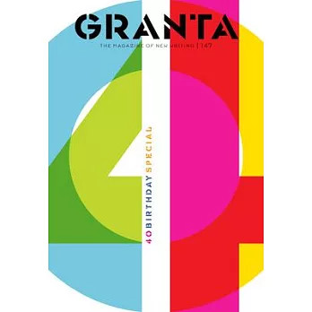 Granta 147: 40th-Birthday Special