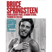 Bruce Springsteen: From Asbury Park, to Born to Run, to Born in the USA