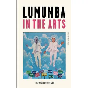 Lumumba’s Iconography in the Arts
