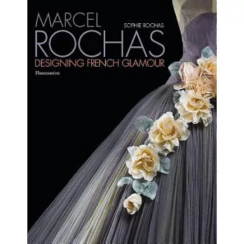 博客來-Marcel Rochas: Designing French Glamour