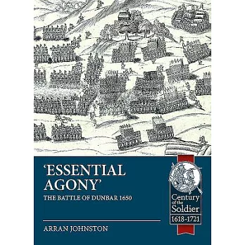 Essential Agony: The Battle of Dunbar 1650