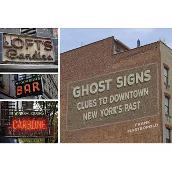Ghost Signs: Clues to Downtown New York’s Past