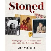 Stoned: Photographs & Treasures from Life With the Rolling Stones