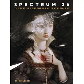 Spectrum 26: The Best in Contemporary Fantastic Art